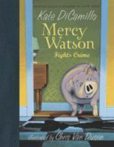 Cover for Kate Dicamillo · Mercy Watson Fights Crime (Hardcover bog) [Library Binding edition] (2006)