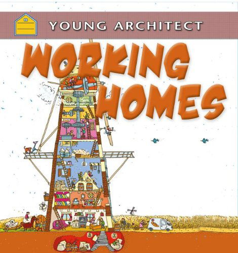 Cover for Gerry Bailey · Working Homes (Young Architect) (Hardcover Book) (2013)