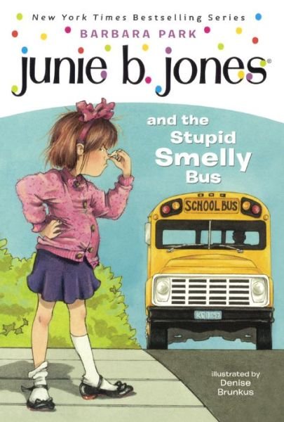Cover for Barbara Park · Junie B. Jones and the Stupid Smelly Bus (Junie B. Jones, No. 1) (Hardcover bog) (1992)