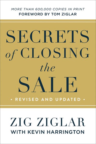 Cover for Zig Ziglar · Secrets of Closing the Sale (Paperback Book) [ITPE, Revised and Expanded edition] (2022)