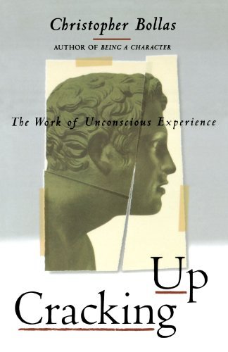 Cover for Christopher Bollas · Cracking Up: the Work of Unconscious Experience (Paperback Book) (1996)