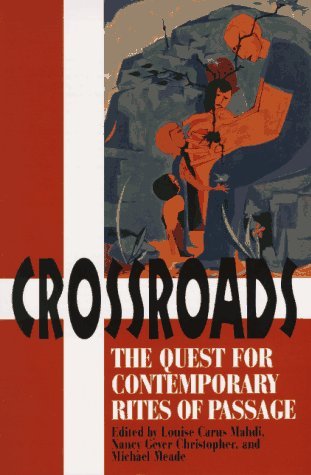 Cover for Louise Carus Mahdi · Crossroads: The Quest for Contemporary Rites of Passage (Paperback Book) (1999)