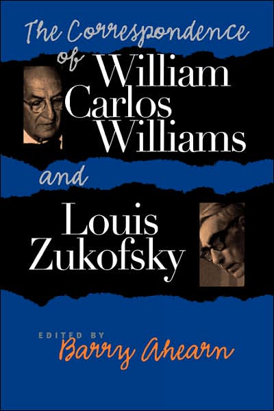 Cover for Louis Zukofsky · The Correspondence of William Carlos Williams and Louis Zukofsky (Hardcover Book) (2004)