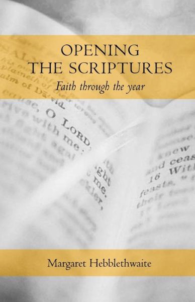 Cover for Margaret Hebblethwaite · Opening the Scriptures: Faith Throughout the Year (Paperback Book) (2001)