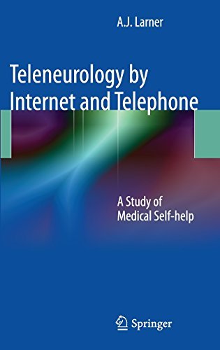 Cover for A.J. Larner · Teleneurology by Internet and Telephone: A Study of Medical Self-help (Innbunden bok) [2011 edition] (2011)
