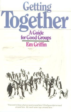 Cover for Emory A. Griffin · Getting Together: a Guide for Good Groups (Paperback Book) [Print on Demand edition] (1982)