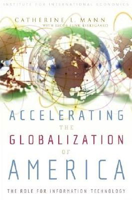 Cover for Catherine Mann · Accelerating the Globalization of America – The Role for Information Technology (Paperback Book) (2006)