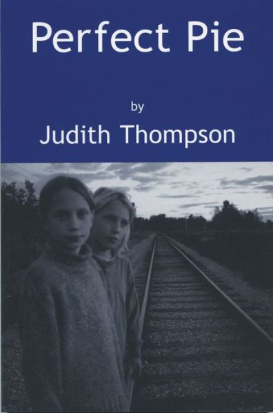 Cover for Judith Thompson · Perfect Pie (Paperback Book) (2000)