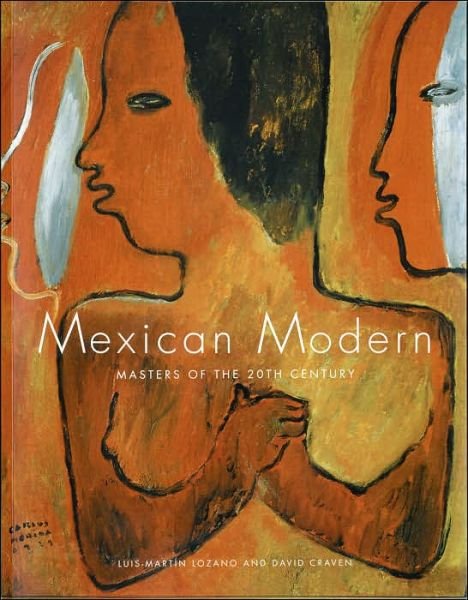 Cover for Luis-Martin Lozano · Mexican Modern: Masters of the 20th Century (Taschenbuch) (2006)