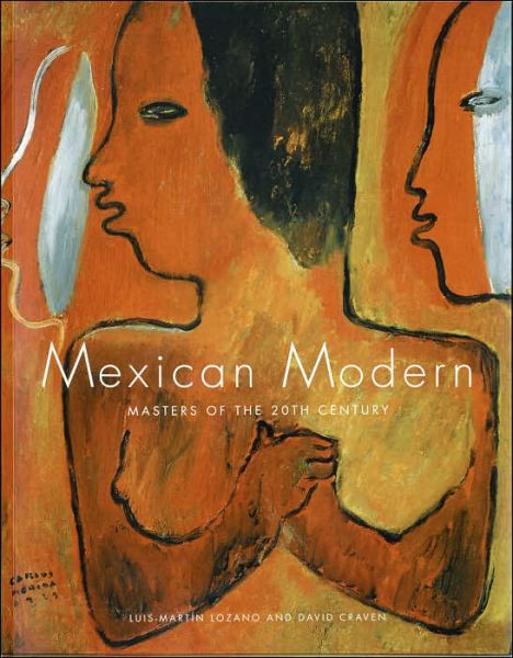 Cover for Luis-Martin Lozano · Mexican Modern: Masters of the 20th Century (Pocketbok) (2006)