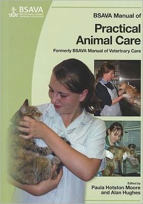 Cover for P Hotston-Moore · BSAVA Manual of Practical Animal Care - BSAVA British Small Animal Veterinary Association (Pocketbok) (2007)