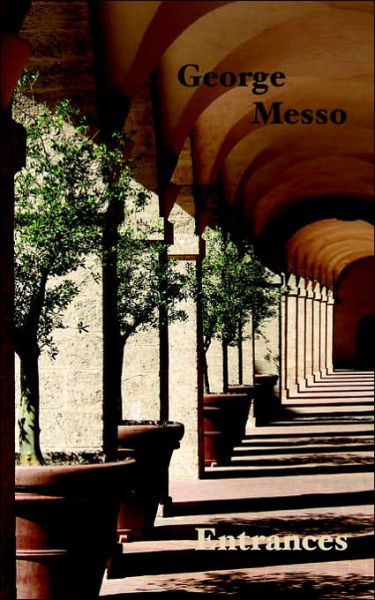 Cover for George Messo · Entrances (Paperback Book) (2006)