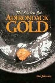 Cover for Ron Johnson · The Search For Adirondack Gold (Paperback Book) (2004)