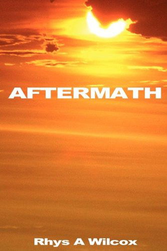 Cover for Rhys A. Wilcox · Aftermath (Paperback Book) (2009)