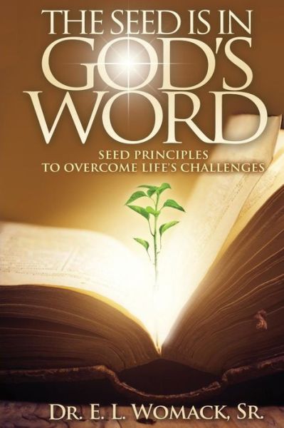 Cover for Dr E.l. Womack Sr · The Seed is in God's Word (Paperback Book) (2014)