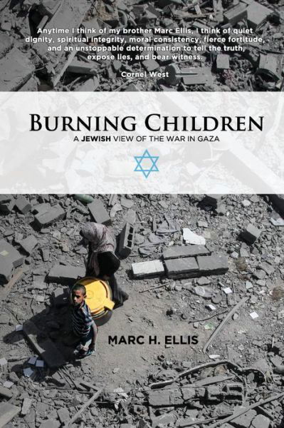 Cover for Marc H. Ellis · Burning Children - a Jewish View of the War in Gaza (Taschenbuch) (2014)