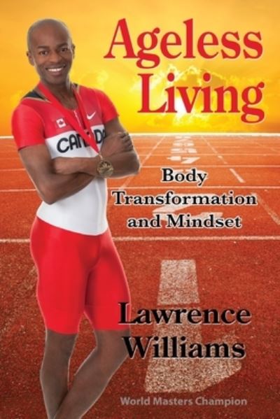 Cover for Lawrence Williams · Ageless Living Body Transformation and Mindset (Paperback Book) (2019)