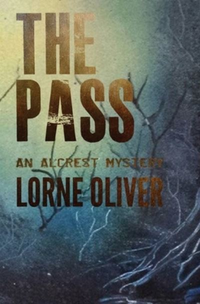 Cover for Lorne Oliver · The Pass (Paperback Book) (2016)