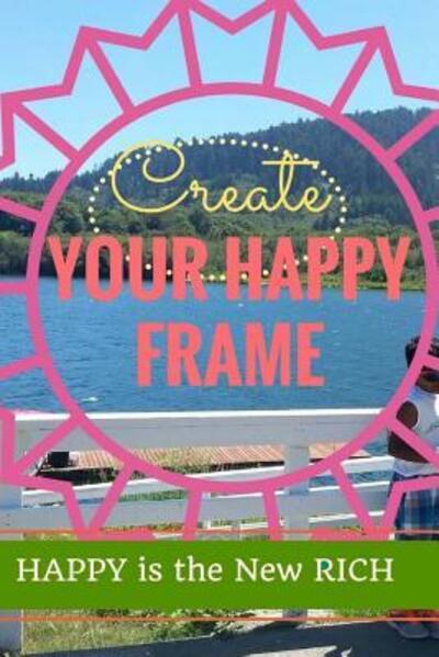 Cover for Rajitha Rupani · Create Your Happy Frame (Paperback Book) (2017)