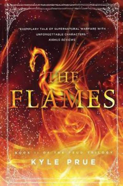 Cover for Kyle Prue · The Flames: Book 2 of the Feud Trilogy - Feud Trilogy (Paperback Book) (2017)