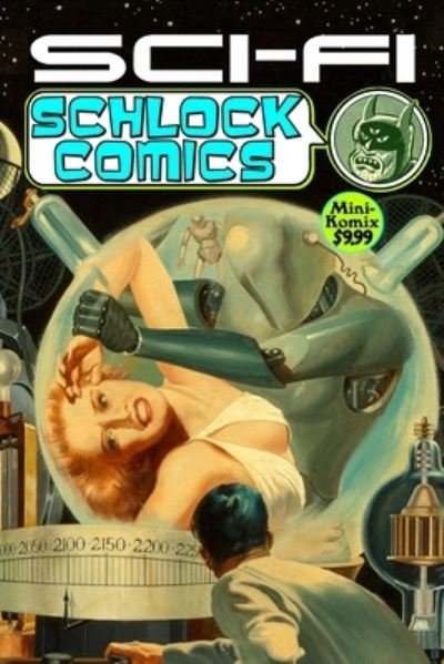 Cover for Mini Komix · Sci-Fi Schlock Comics (Pocketbok) (2021)