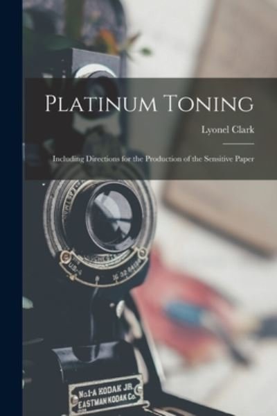 Cover for Lyonel Clark · Platinum Toning (Paperback Book) (2021)