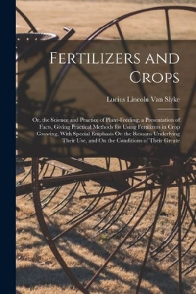 Cover for Lucius Lincoln Van Slyke · Fertilizers and Crops (Book) (2022)