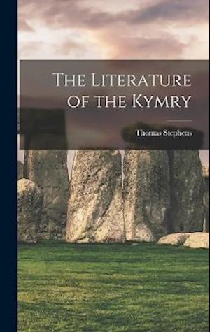 Literature of the Kymry - Thomas Stephens - Książki - Creative Media Partners, LLC - 9781018230900 - 27 października 2022