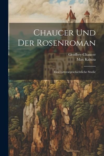 Cover for Geoffrey Chaucer · Chaucer und der Rosenroman (Bog) (2023)