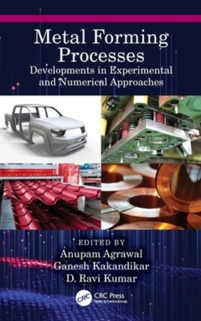 Cover for Kakandikar Ganesh Marotrao · Metal Forming Processes: Developments in Experimental and Numerical Approaches (Inbunden Bok) (2022)