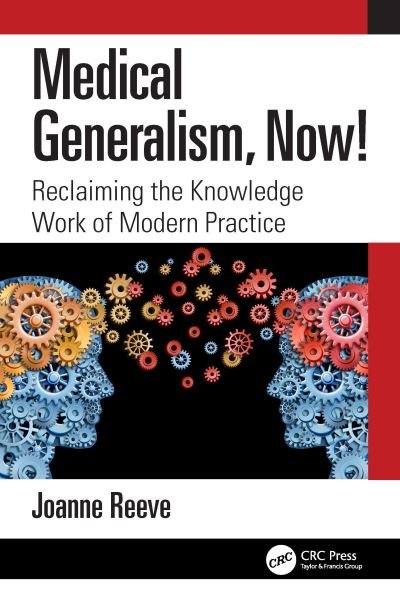Cover for Reeve, Joanne (Hull York Medical School, UK) · Medical Generalism, Now!: Reclaiming the Knowledge Work of Modern Practice (Paperback Bog) (2023)
