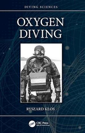 Cover for Klos, Ryszard (The Naval Academy, Poland) · Oxygen Diving - Diving Sciences (Paperback Bog) (2025)