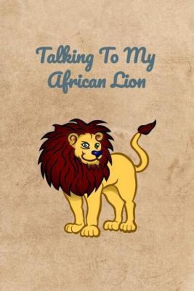 Cover for Peter Charles Bennett · Talking To My African Lion (Paperback Book) (2019)