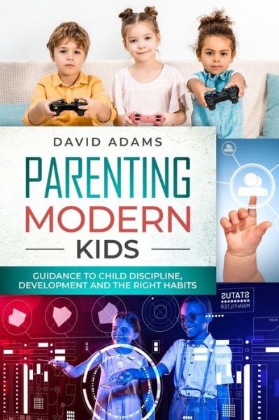 Cover for David Adams · Parenting Modern Kids (Paperback Book) (2019)