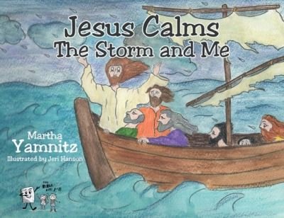 Cover for Martha Yamnitz · Jesus Calms The Storm and Me (Paperback Book) (2020)
