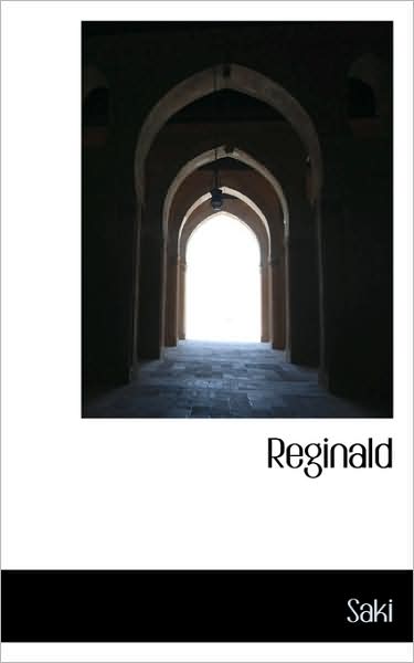 Reginald (Bibliolife Reproduction) - Saki - Kirjat - BiblioLife - 9781103031900 - keskiviikko 28. tammikuuta 2009