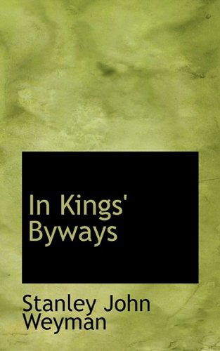 Cover for Stanley John Weyman · In Kings' Byways (Paperback Book) (2009)