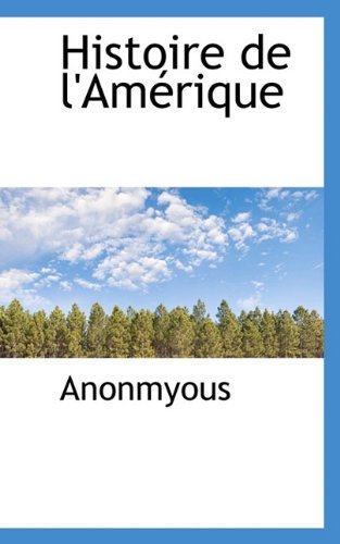 Cover for Anonmyous · Histoire De L'amérique (Hardcover Book) [French edition] (2009)