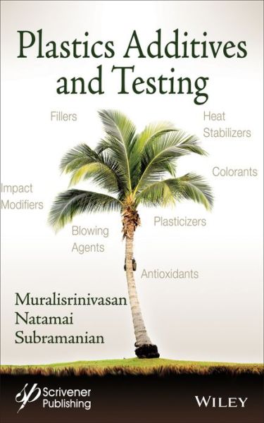 Cover for Muralisrinivasan Natamai Subramanian · Plastics Additives and Testing - Polymer Science and Plastics Engineering (Hardcover Book) (2013)