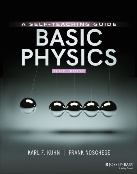 Cover for Kuhn, Karl F. (Eastern Kentucky University, Richmond) · Basic Physics: A Self-Teaching Guide (Paperback Book) (2020)