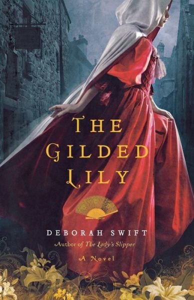 Cover for Deborah Swift · The Gilded Lily (Paperback Bog) (2012)