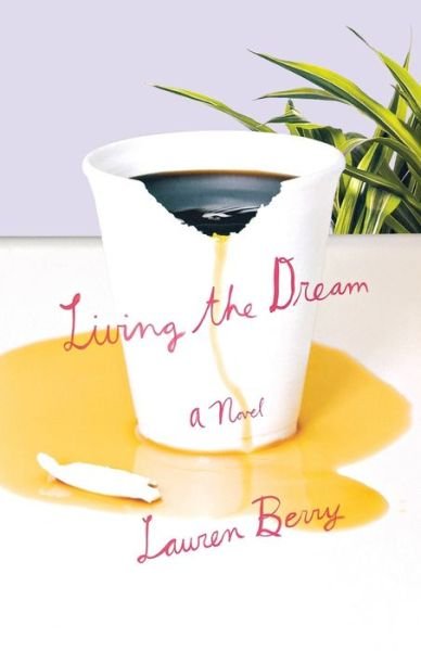 Cover for Berry · Living the Dream (Buch) (2017)