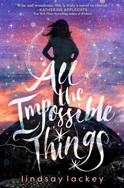 Cover for Lindsay Lackey · All the Impossible Things (Paperback Book) (2022)