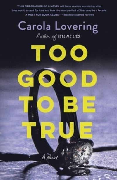 Cover for Carola Lovering · Too Good to Be True: A Novel (Paperback Book) (2022)