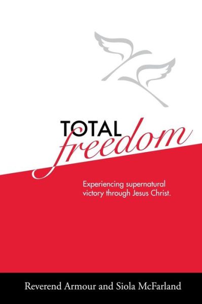 Cover for Armour And Siola Mcfarland · Total Freedom (Paperback Book) (2011)