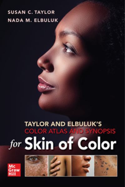 Taylor and Elbuluk's Color Atlas and Synopsis for Skin of Color - Susan Taylor - Bücher - McGraw-Hill Education - 9781264268900 - 18. Juli 2023