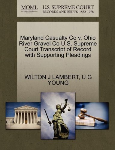 Cover for U G Young · Maryland Casualty Co V. Ohio River Gravel Co U.s. Supreme Court Transcript of Record with Supporting Pleadings (Paperback Bog) (2011)