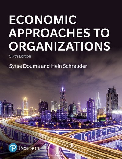 Economic Approaches to Organizations - Sytse Douma - Libros - Pearson Education Limited - 9781292128900 - 28 de marzo de 2017