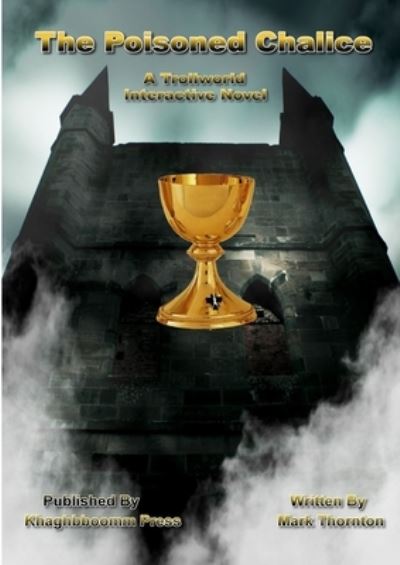 Poisoned Chalice - Mark Thornton - Books - Lulu Press, Inc. - 9781304944900 - March 17, 2014