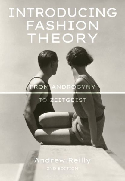 Cover for Reilly, Andrew (University of Hawaii, Manoa, USA) · Introducing Fashion Theory: From Androgyny to Zeitgeist (Hardcover Book) (2020)